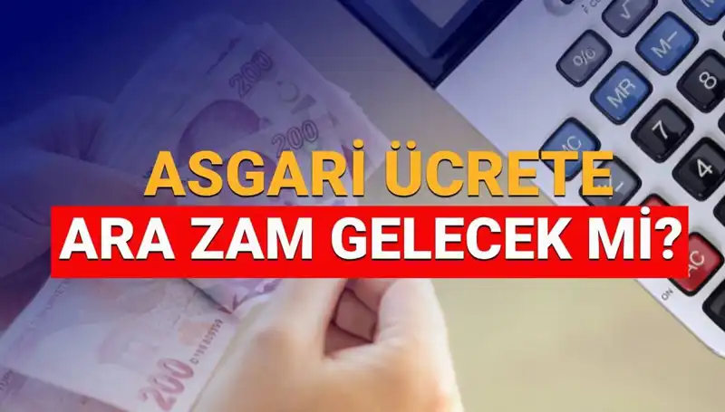 2025 Asgari Ücret Ara Zammı Ne Zaman Yapılacak? Beklentiler ve Senaryolar