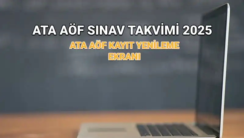 Atatürk Üniversitesi ATA AÖF 2025 Takviminde Yeni Gelişmeler Yaşanıyor