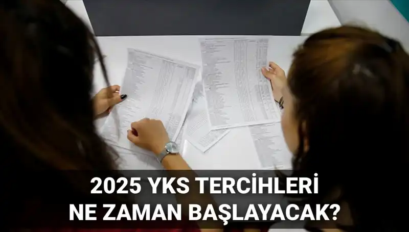 2025 YKS Tercih Tarihleri Açıklandı: ÖSYM’nin Kılavuzu Yayında!
