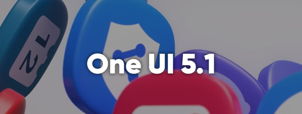 Samsung One UI 5.1 Güncellemesi