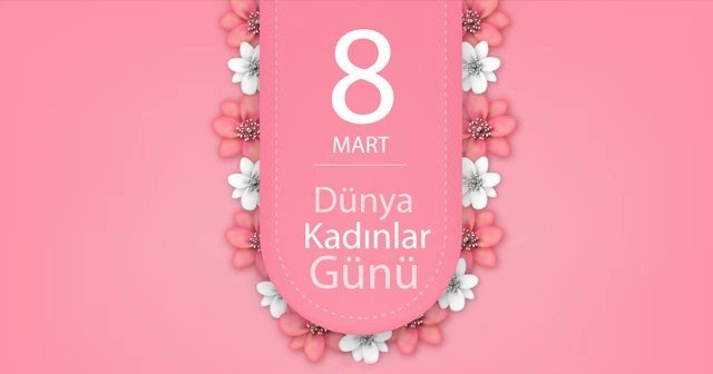 8 Mart Dünya Kadınlar Günü Resimli Mesajları